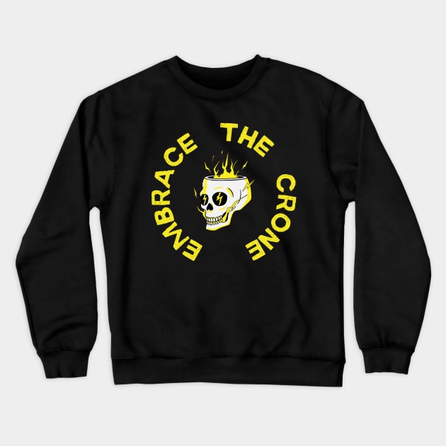 crone skull tee Crewneck Sweatshirt by Everything Is Fine the podcast